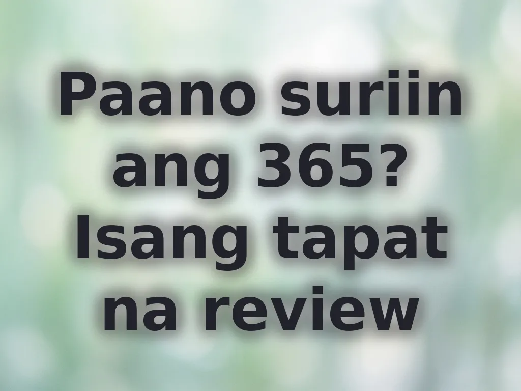 Review ng 365